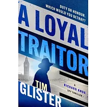 A Loyal Traitor