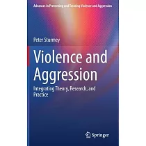Violence and Aggression： Integrating Theory， Research， and Practice