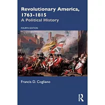 Revolutionary America， 1763─1815： A Political History