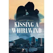 Kissing a Whirlwind