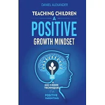 Teaching Children A Positive Growth Mindset