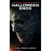 Halloween Ends： The Official Movie Novelization
