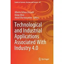 Technological and Industrial Applications Associated With Industry 4.0