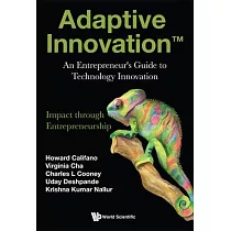 Adaptive Innovation： An Entrepreneur’s Guide to Technology Innovation