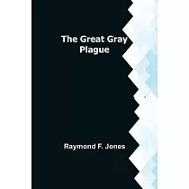 The Great Gray Plague