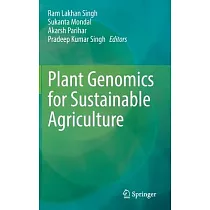 Plant Genomics for Sustainable Agriculture