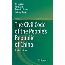 The Civil Code of the People’s Republic of China： English Translation