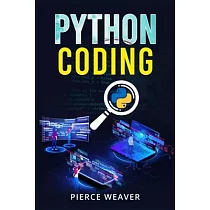 Python Coding： Become a Coder Fast. Machine Learning， Data Analysis Using Python， Code─Creation Methods， and Beginner’s Programming T
