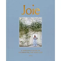 Joie： A Parisian’s Guide to Celebrating the Good Life
