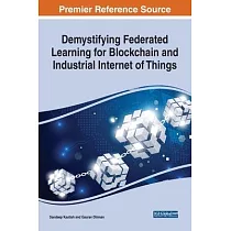 Demystifying Federated Learning for Blockchain and Industrial Internet of Things