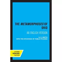 The Metamorphoses of Ovid： With the Etchings of Pablo Picasso