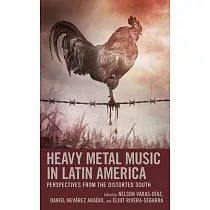 Heavy Metal Music in Latin America： Perspectives from the Distorted South