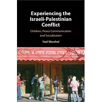 Experiencing the Israeli─Palestinian Conflict： Children， Peace Communication and Socialization