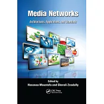 Media Networks： Architectures， Applications， and Standards： Architectures， Applications， and Standards