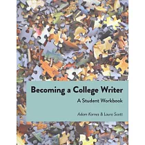 Becoming a College Writer： A Student Workbook