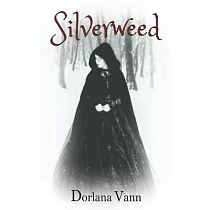 Silverweed： a supernatural fairy tale