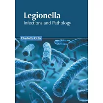 Legionella： Infections and Pathology