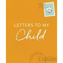 Letters to My Child： A Baby Journal and Keepsake with Prompts for Sharing Memories， Moments， and More