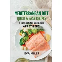Mediterranean Diet Quick & Easy Recipes： Cookbook for Beginners