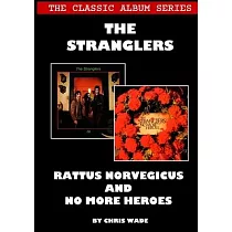 The Classic Album Series： The Stranglers ─ Rattus Norvegicus and No More Heroes
