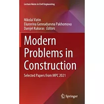 Modern Problems in Construction： Selected Papers from MPC 2021