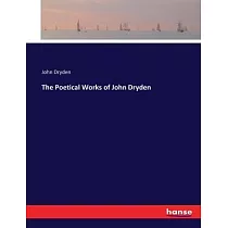 The Poetical Works of John Dryden