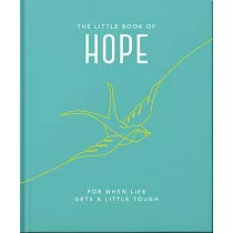 The Little Book of Hope： For When Life Gets a Little Tough
