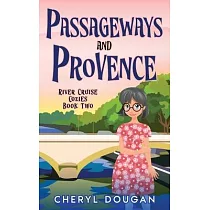 Passageways and Provence： A River Cruising Cozy Mystery