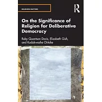 On the Significance of Religion for Deliberative Democracy