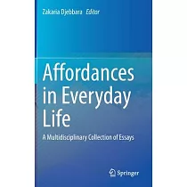 Affordances in Everyday Life： A Multidisciplinary Collection of Essays