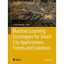 Machine Learning Techniques for Smart City Applications： Trends and Solutions