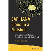 SAP Hana Cloud in a Nutshell： Design， Develop， and Deploy Data Models Using SAP Hana Cloud