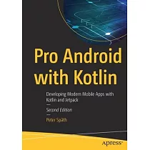 Pro Android with Kotlin： Developing Modern Mobile Apps with Kotlin and Jetpack