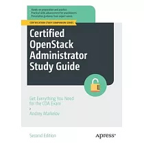 Certified Openstack Administrator Study Guide： Get Everything You Need for the Coa Exam