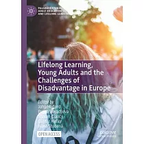 Lifelong Learning， Young Adults and the Challenges of Disadvantage in Europe