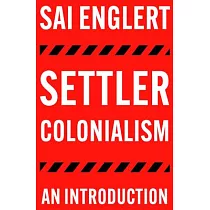 Settler Colonialism： An Introduction