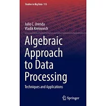Algebraic Approach to Data Processing： Techniques and Applications