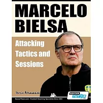 Marcelo Bielsa ─ Attacking Tactics and Sessions (4─1─4─1)