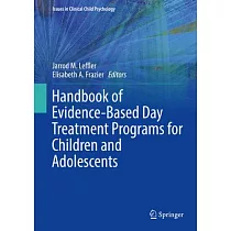 Handbook of Evidence─Based Day Treatment Programs for Children and Adolescents