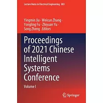 Proceedings of 2021 Chinese Intelligent Systems Conference： Volume I