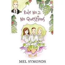 Rule No.2： No Questions