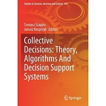 Collective Decisions： Theory， Algorithms and Decision Support Systems
