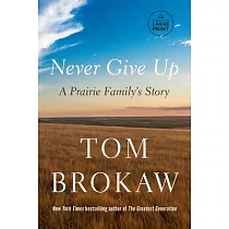Never Give Up： A Prairie Family’s Story