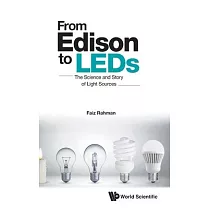From Edison to Led： The Science and Story of Light Sources