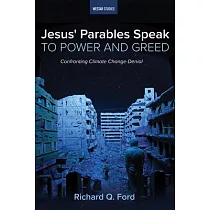 Jesus’ Parables Speak to Power and Greed