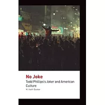 No Joke： Todd Phillips’s Joker and American Culture