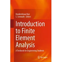 Introduction to Finite Element Analysis： A Textbook for Engineering Students
