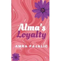 Alma’s Loyalty