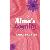Alma’s Loyalty