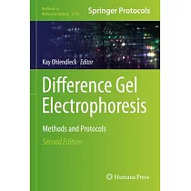 Difference Gel Electrophoresis： Methods and Protocols